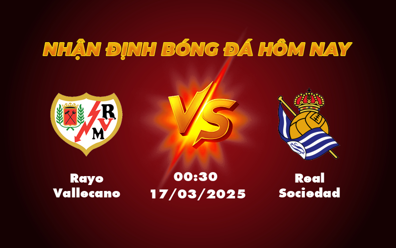 Rayo Vallecano vs Real Sociedad Cuộc đối đầu cân bằng tại La Liga 1 rayo vallecano real sociedad 17 03 la liga