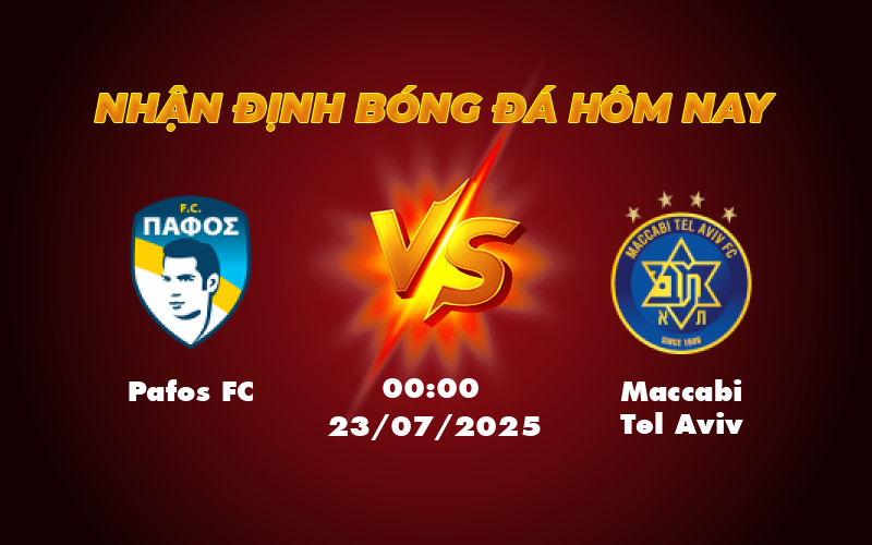 Nhận định trận đấu Pafos FC vs Maccabi Tel Aviv Cuộc đọ sức đầy cân não 1 pafos fc maccabi tel aviv 23 07 c1